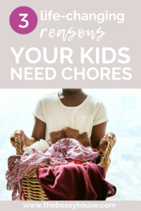 Reasons your children need chores