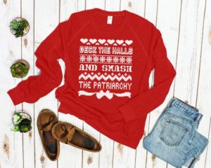 Deck the Halls and Smash the Patriarchy Sweater