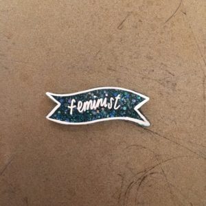 Feminist Pin for Feminist Moms