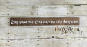 Strong Women Wood Sign
