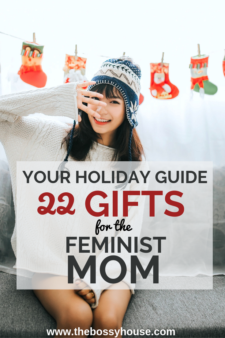 22 Gifts for the Feminist Mom
