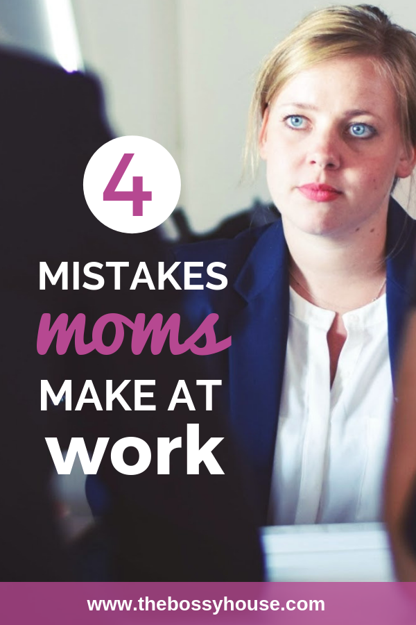 Four Mistakes Moms Make at Work mom in work meeting