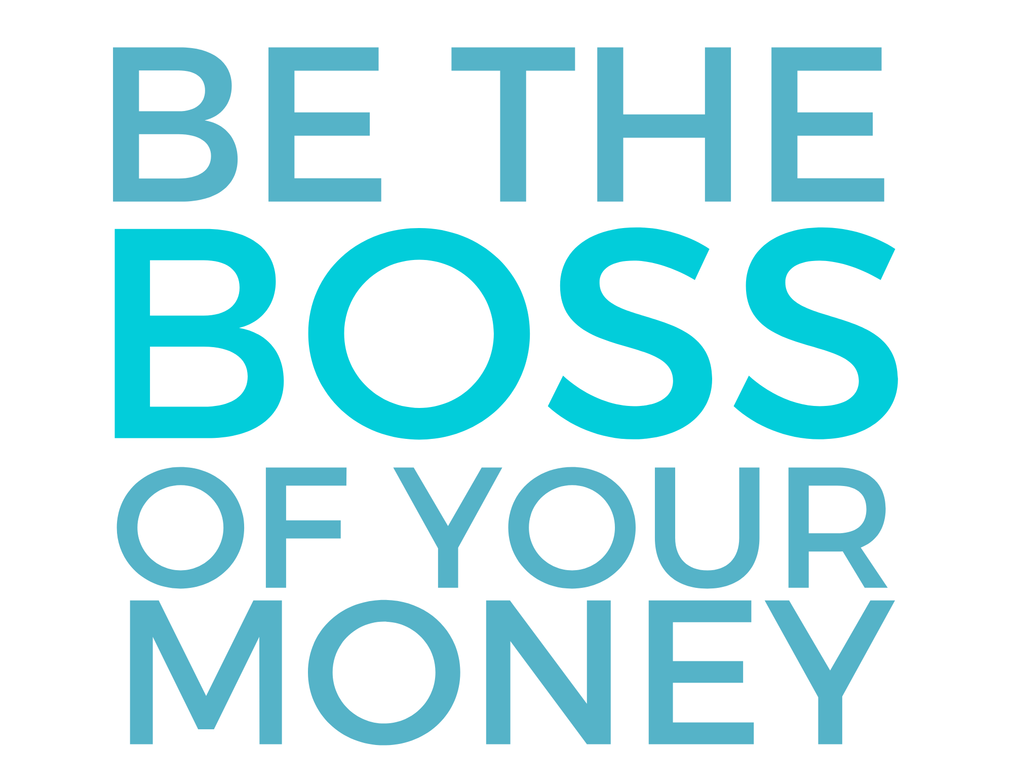 Be the Boss of Your Money