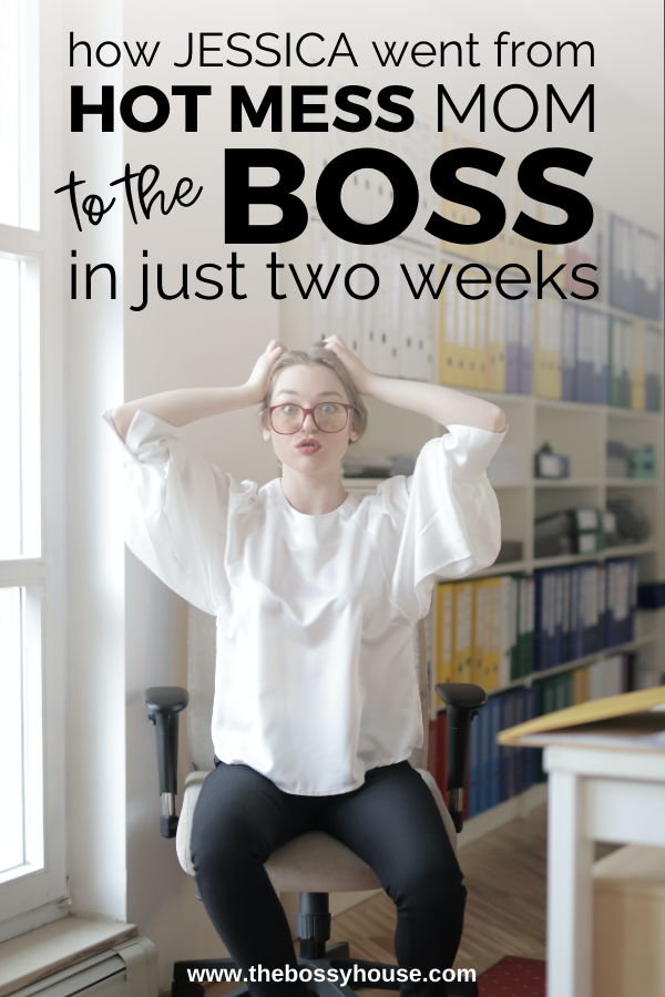 from hot mess mom to the boss of your home from hot mess mom to the boss of your home